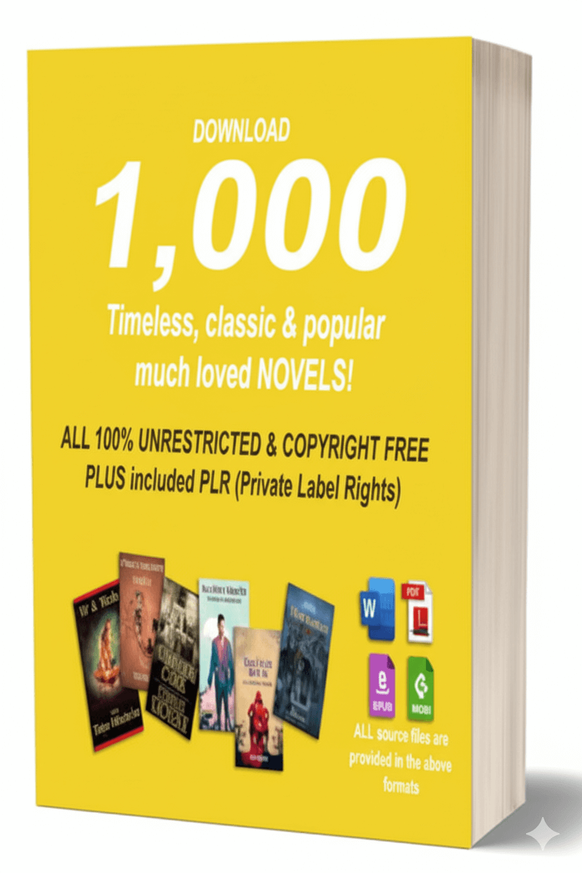 1,000 Timeless Classics & World-Famous Novels in Digital Format | PLR Included | 100% Copyright-Free
